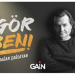 Armağan Çağlayan “Gör Beni”nin yeni bölümleriyle sadece GAİN’de