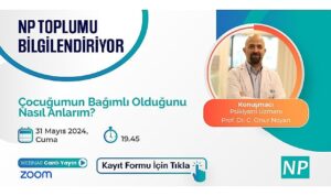 np-toplumu-bilgilendiriyor-cocugumun-bagimli-oldugunu-nasil-anlarim-konusu-ele-alinacak-UGC27O9M.jpg