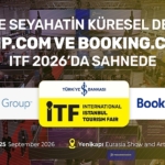 Online seyahatin küresel devleri Trip.com ve Booking.com, ITF 2026’da sahnede 
