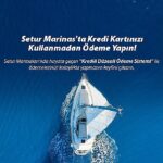 Setur Marinaları’ndan Marinacılık Sektöründe Bir İlk: “Kredili Ödeme Sistemi” ile Müşterilerine Ödemelerinde Kolaylık Sunuyor